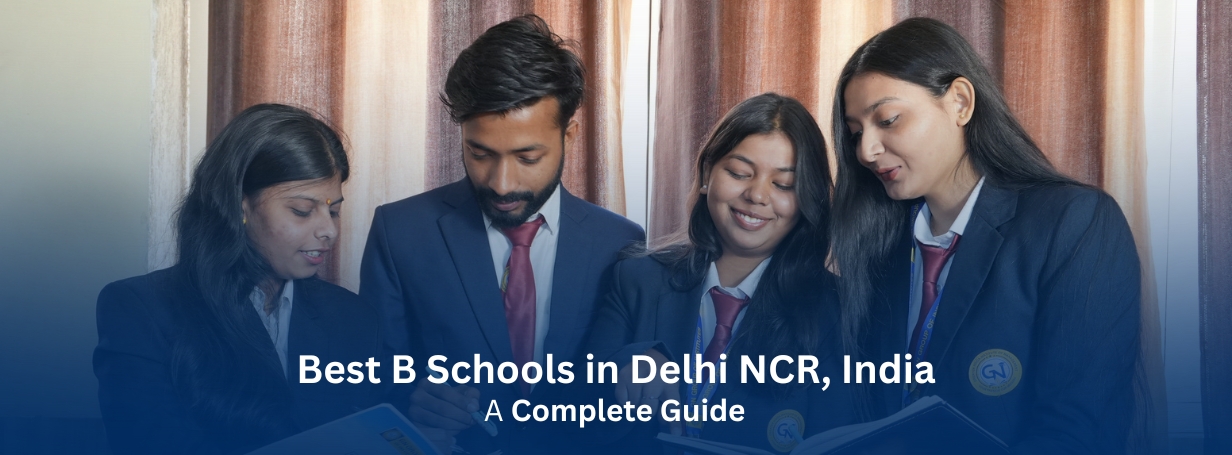 Best B Schools in Delhi NCR, India: A Complete Guide 2026